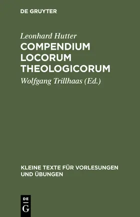 Hutter / Trillhaas |  Compendium Locorum Theologicorum | Buch |  Sack Fachmedien