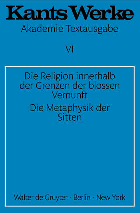 Kant |  Die Religion innerhalb der Grenzen der blossen Vernunft. Die Metaphysik der Sitten | Buch |  Sack Fachmedien