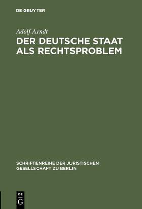 Arndt |  Der deutsche Staat als Rechtsproblem | Buch |  Sack Fachmedien