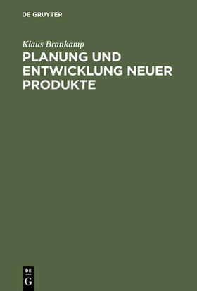 Brankamp |  Planung und Entwicklung neuer Produkte | Buch |  Sack Fachmedien