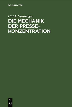 Nussberger |  Die Mechanik der Pressekonzentration | Buch |  Sack Fachmedien