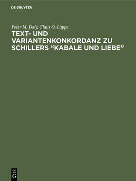 Lappe / Daly |  Text- und Variantenkonkordanz zu Schillers ¿Kabale und Liebe¿ | Buch |  Sack Fachmedien