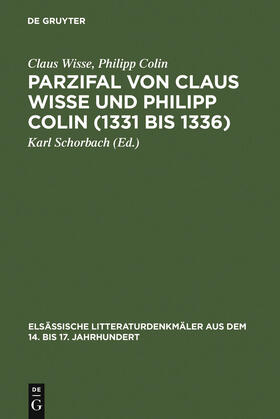 Wisse / Colin / Schorbach |  Parzifal von Claus Wisse und Philipp Colin (1331 bis 1336) | Buch |  Sack Fachmedien