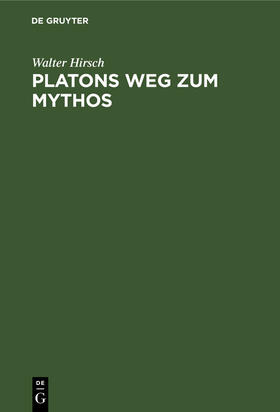 Hirsch |  Platons Weg zum Mythos | Buch |  Sack Fachmedien