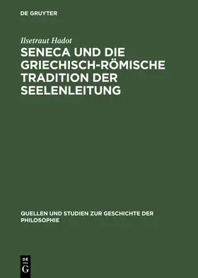 Hadot |  Seneca und die griechisch-römische Tradition der Seelenleitung | Buch |  Sack Fachmedien