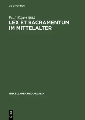 Wilpert |  Lex et Sacramentum im Mittelalter | Buch |  Sack Fachmedien