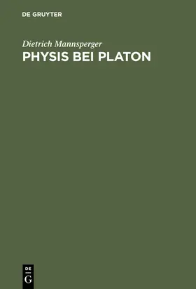 Mannsperger |  Physis bei Platon | Buch |  Sack Fachmedien