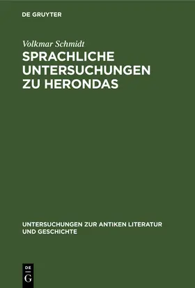 Schmidt | Sprachliche Untersuchungen zu Herondas | Buch | 978-3-11-002567-5 | sack.de