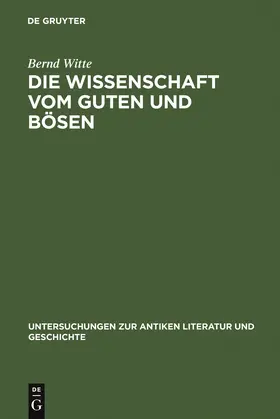 Witte |  Die Wissenschaft vom Guten und Bösen | Buch |  Sack Fachmedien