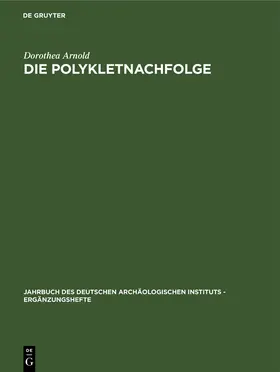 Arnold |  Die Polykletnachfolge | Buch |  Sack Fachmedien