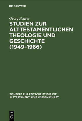 Fohrer |  Studien zur alttestamentlichen Theologie und Geschichte (1949-1966) | Buch |  Sack Fachmedien