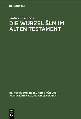 Eisenbeis |  Die Wurzel ¿lm im Alten Testament | Buch |  Sack Fachmedien