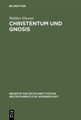 Eltester |  Christentum und Gnosis | Buch |  Sack Fachmedien