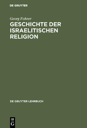 Fohrer |  Geschichte der israelitischen Religion | Buch |  Sack Fachmedien