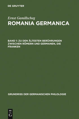 Gamillscheg |  Zu den ältesten Berührungen zwischen Römern und Germanen, Die Franken | Buch |  Sack Fachmedien