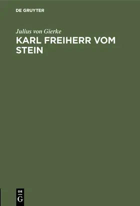 Gierke |  Karl Freiherr vom Stein | Buch |  Sack Fachmedien