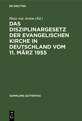 Arnim |  Das Disziplinargesetz der Evangelischen Kirche in Deutschland vom 11. März 1955 | Buch |  Sack Fachmedien