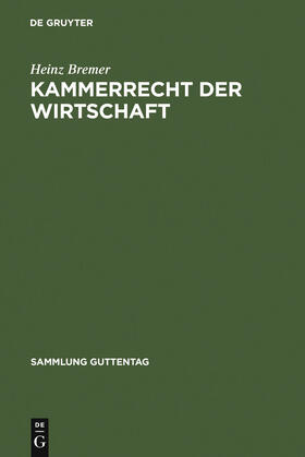 Bremer |  Kammerrecht der Wirtschaft | Buch |  Sack Fachmedien