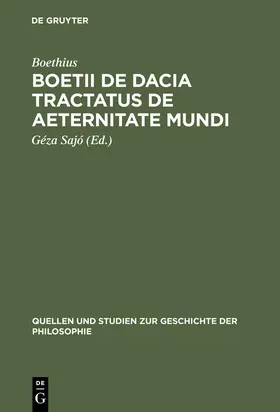 Boethius / Sajó |  Boetii de Dacia tractatus De aeternitate mundi | Buch |  Sack Fachmedien