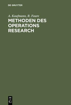 Kaufmann / Faure |  Methoden des Operations Research | Buch |  Sack Fachmedien