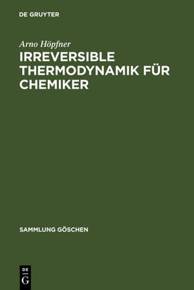 Höpfner |  Irreversible Thermodynamik für Chemiker | Buch |  Sack Fachmedien