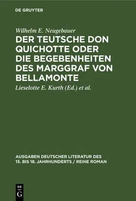 Neugebauer / Jantz / Kurth |  Der Teutsche Don Quichotte oder Die Begebenheiten des Marggraf von Bellamonte | Buch |  Sack Fachmedien