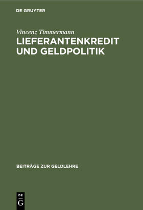 Timmermann |  Lieferantenkredit und Geldpolitik | Buch |  Sack Fachmedien