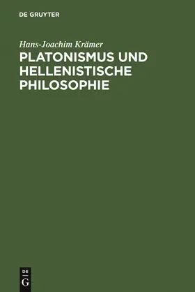 Krämer |  Platonismus und hellenistische Philosophie | Buch |  Sack Fachmedien