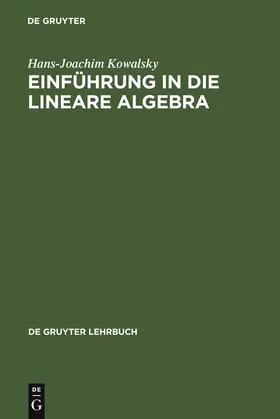 Kowalsky |  Einführung in die lineare Algebra | Buch |  Sack Fachmedien