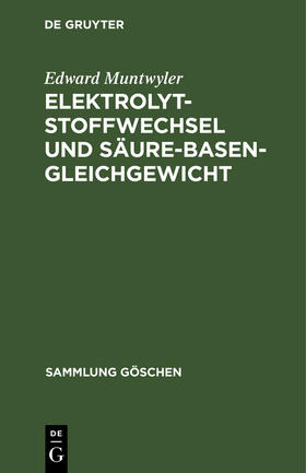 Muntwyler |  Elektrolytstoffwechsel und Säure-Basen-Gleichgewicht | Buch |  Sack Fachmedien
