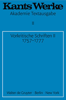 Kant |  Vorkritische Schriften II. 1757-1777 | Buch |  Sack Fachmedien