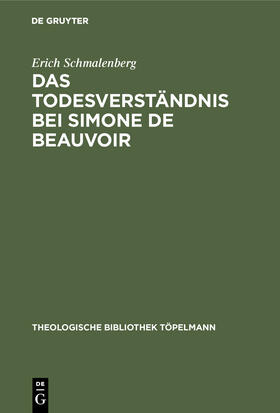 Schmalenberg |  Das Todesverständnis bei Simone de Beauvoir | Buch |  Sack Fachmedien