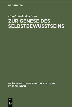 Rohr-Dietschi |  Zur Genese des Selbstbewußtseins | Buch |  Sack Fachmedien