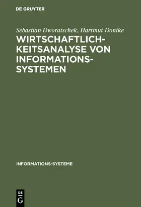 Donike / Dworatschek |  Wirtschaftlichkeitsanalyse von Informationssystemen | Buch |  Sack Fachmedien