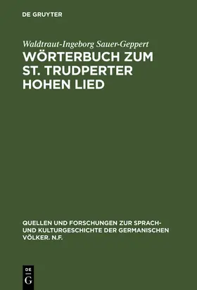 Sauer-Geppert |  Wörterbuch zum St. Trudperter Hohen Lied | Buch |  Sack Fachmedien