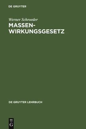 Schroeder | Massenwirkungsgesetz | Buch | 978-3-11-004160-6 | sack.de