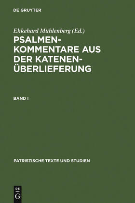 Mühlenberg |  Psalmenkommentare aus der Katenenüberlieferung. Band I | Buch |  Sack Fachmedien