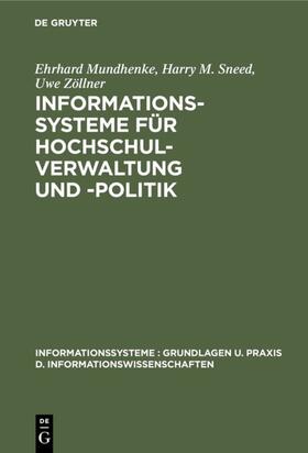 Mundhenke / Zöllner / Sneed |  Informationssysteme für Hochschulverwaltung und -politik | Buch |  Sack Fachmedien