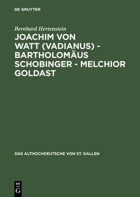 Hertenstein |  Joachim von Watt (Vadianus) - Bartholomäus Schobinger - Melchior Goldast | Buch |  Sack Fachmedien