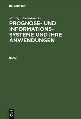 Lewandowsky |  Rudolf Lewandowsky: Prognose- und Informationssysteme und ihre Anwendungen. Band 1 | Buch |  Sack Fachmedien