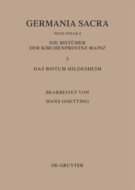 Goetting |  Die Bistümer der Kirchenprovinz Mainz. Das Bistum Hildesheim II. Das Benediktiner(innen)kloster Brunshausen. Das Benediktinerinnenkloster St. Marien vor Gandersheim. Das Benediktinerkloster Clus. Das Franziskanerkloster Gandersheim | Buch |  Sack Fachmedien