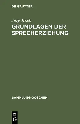 Jesch |  Grundlagen der Sprecherziehung | Buch |  Sack Fachmedien