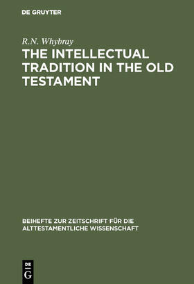 Whybray |  The Intellectual Tradition in the Old Testament | Buch |  Sack Fachmedien