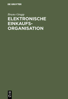 Grupp |  Elektronische Einkaufsorganisation | Buch |  Sack Fachmedien