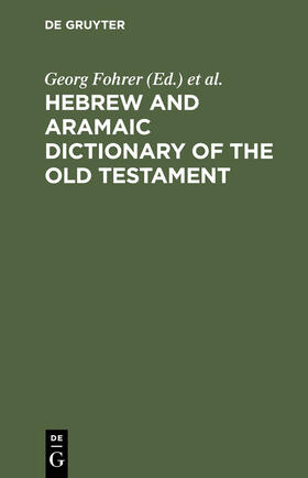 Fohrer / Hoffmann / Huber |  Hebrew and Aramaic Dictionary of the Old Testament | Buch |  Sack Fachmedien