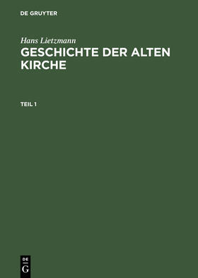 Lietzmann |  Geschichte der Alten Kirche | Buch |  Sack Fachmedien