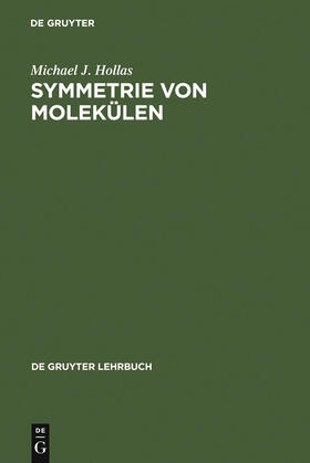 Hollas / Steudel |  Symmetrie von Molekülen | Buch |  Sack Fachmedien