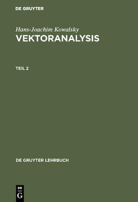 Kowalsky |  Hans-Joachim Kowalsky: Vektoranalysis. Teil 2 | Buch |  Sack Fachmedien