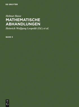 Hasse / Leopoldt / Roquette |  Helmut Hasse: Mathematische Abhandlungen. 3 | Buch |  Sack Fachmedien