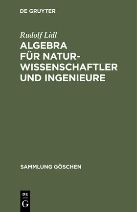 Lidl |  Algebra für Naturwissenschaftler und Ingenieure | Buch |  Sack Fachmedien